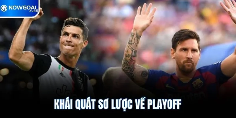 Khái quát sơ lược về Playoff