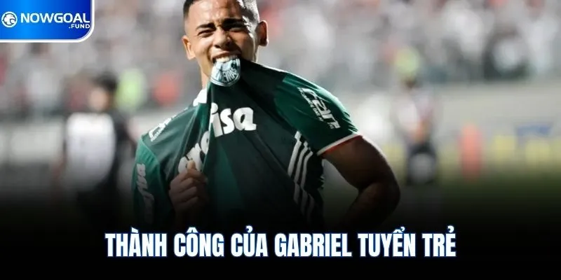 Thành công của Gabriel tuyển trẻ